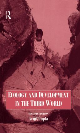 Ecology and Development in the Third World by Avijit Gupta, A. Gupta, 9780415186315