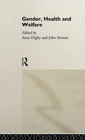 Gender, Health and Welfare by Anne Digby, John Stewart, 9780415128865