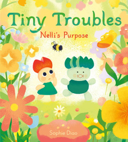 Tiny Troubles: Nelli's Purpose by Sophie Diao, Sophie Diao, 9780063214460
