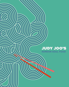 Judy Joo's Korean Soul Food (Authentic dishes and modern twists) - 9780711242104 by Judy Joo, Yuki Sugiura, 9780711242104