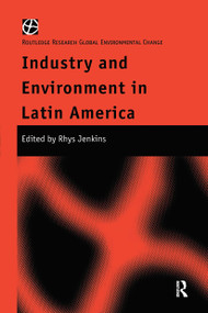 Industry and Environment in Latin America by Rhys Jenkins, 9780415234474