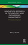 Innovation Research in Technology and Engineering Management (A Philosophical Approach) by Marc J. de Vries, 9780367821067