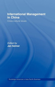 International Management in China (Cross-Cultural Issues) by Jan Selmer, 9780415174602