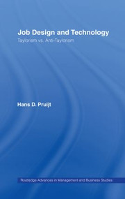 Job Design and Technology (Taylorism vs Anti-Taylorism) by Hans D. Pruijt, 9780415158695