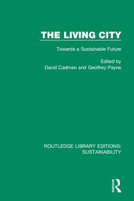 The Living City (Towards a Sustainable Future) by David Cadman, Geoffrey Payne, 9780367186333