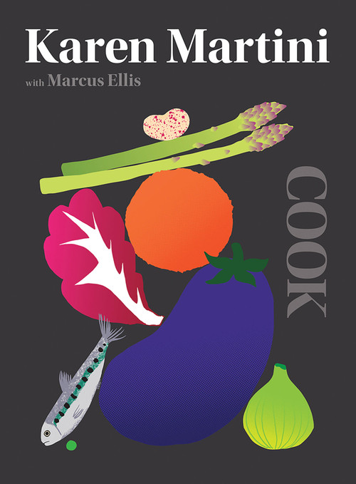 COOK (The Only Book You Need in the Kitchen) by Karen Martini, 9781743794494