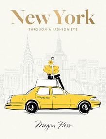 New York: Through a Fashion Eye (Special Edition) by Megan Hess, 9781743799604