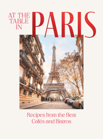 At the Table in Paris (Recipes from the Best Cafés and Bistros) by Jan Thorbecke Jan Thorbecke Verlag, 9781784886912