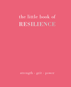 The Little Book of Resilience (Strength. Grit. Power) by Gray Joanna, 9781837830527