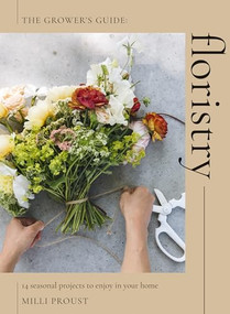 Floristry (14 Seasonal Projects to Enjoy in Your Home) by Milli Proust, 9781837831739