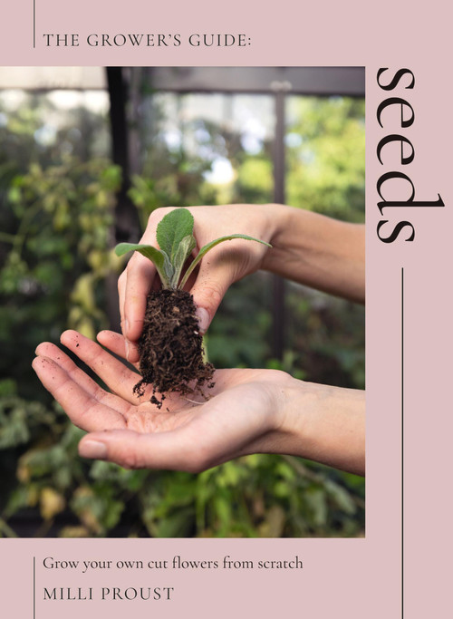 Seeds (Grow Your Own Cut Flowers from Scratch) by Milli Proust, 9781837831807