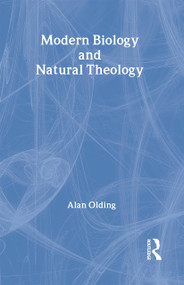 Modern Biology & Natural Theology by Alan Olding, 9780415049719