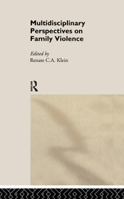 Multidisciplinary Perspectives on Family Violence by Renate C.A. Klein, 9780415158442
