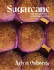 Sugarcane (Sweet Recipes from My Half-Filipino Kitchen) by Arlyn Osborne, 9781958417249