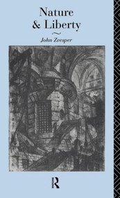 Nature and Liberty by Dr John Zvesper, John Zvesper, 9780415089234