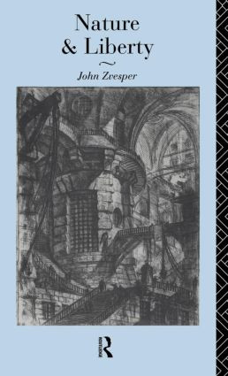 Nature and Liberty by Dr John Zvesper, John Zvesper, 9780415089234