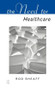 The Need For Health Care by W.R. Sheaff, 9780415101110