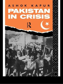 Pakistan in Crisis by Ashok Kapur, 9780415000628