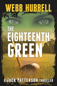 The Eighteenth Green - 9780825309960 by Webb Hubbell, 9780825309960
