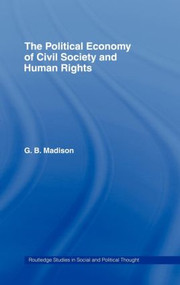 The Political Economy of Civil Society and Human Rights - 9780415166775 by Gary B. Madison, 9780415166775