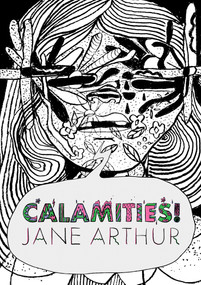 Calamities! by Jane Arthur, 9781776920723