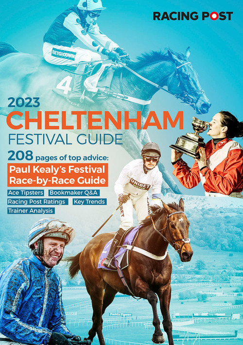 Racing Post Cheltenham Festival Guide 2023 by Nick Pulford, 9781839501395