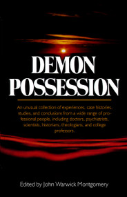 Demon Possession (Papers Presented at the University of Notre Dame) by John Warwick Montgomery, 9781945500053