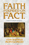 Faith Founded on Fact (Essays in Evidential Apologetics) by John Warwick Montgomery, 9781945500213