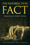 The Resurrection Fact (Responding to Modern Critics) by John J. Bombaro, Adam Francisco, 9781945500558