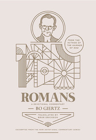Romans (A Devotional Commentary) by Bo Giertz, Bror Erickson, 9781945978685
