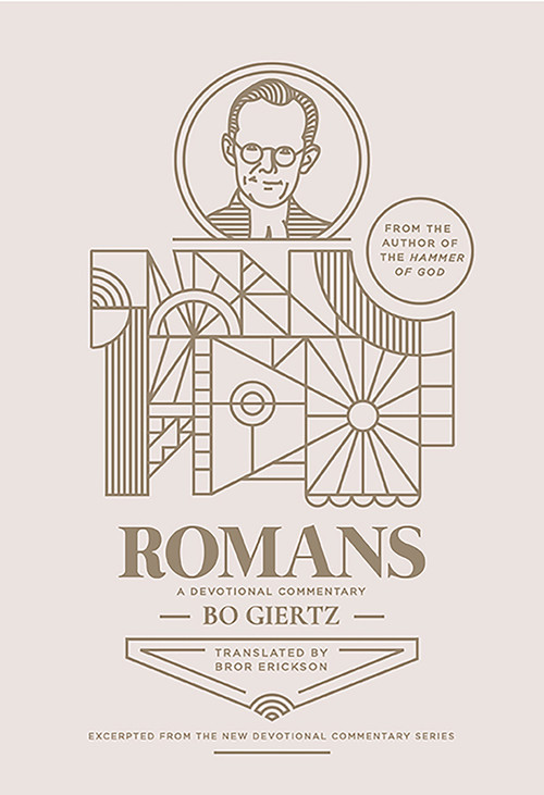 Romans (A Devotional Commentary) by Bo Giertz, Bror Erickson, 9781945978685