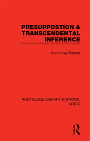 Presuppostion & Transcendental Inference by Humphrey Palmer, 9780367422462