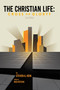 The Christian Life (Cross or Glory?) by Steven A. Hein, Rick Ritchie, 9781948969697