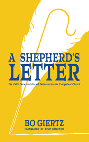 A Shepherd's Letter (The Faith Once and For All Delivered to the Evangelical Church) by Bo Giertz, Bror Erickson, Bo Giertz, 9781948969987