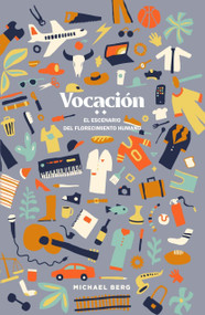 Vocaciòn (El Escenario Del Florecimiento Humano) (Spanish Edition) by Michael Berg, Raleigh Sadler, Michael Berg, 9781956658194