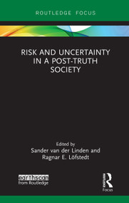 Risk and Uncertainty in a Post-Truth Society - 9780367235437 by Sander van der Linden, Ragnar E. Löfstedt, 9780367235437
