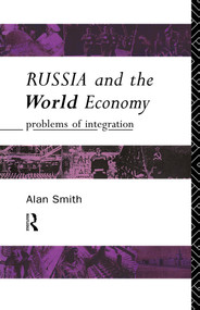 Russia and the World Economy (Problems of Integration) by Alan H Smith, Alan Smith, 9780415089241