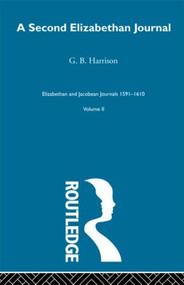 A Second Elizabethan Journl V2 by G.B. Harrison, 9780415221450