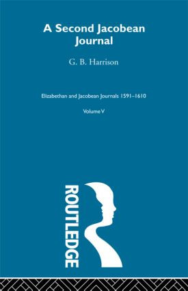 A Second Jacobean Journal V5 by G.B. Harrison, 9780415221481