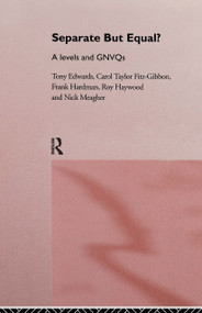 Separate But Equal? (Academic and Vocational Education Post-16) by Tony Edwards, Carol Fitz-Gibbon, Frank Hardman, Roy Haywood, Nick Meagher, 9780415152976