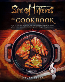 Sea of Thieves: The Cookbook by Kayce Baker, 9781803365077