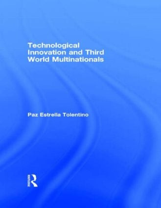 Technological Innovation and Third World Multinationals by Paz Estrella Tolentino, 9780415048071
