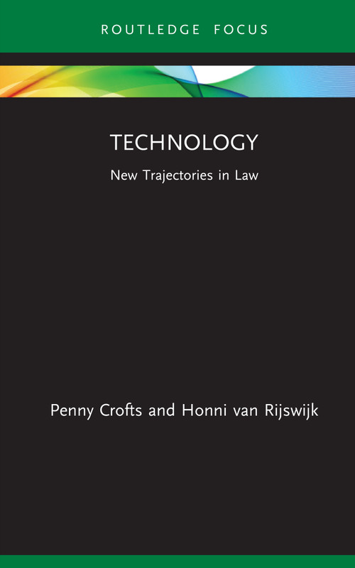 Technology (New Trajectories in Law) by Penny Crofts, Honni van Rijswijk, 9780367230463