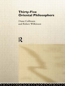 Thirty-Five Oriental Philosophers by Diané Collinson, Dr Robert Wilkinson, Robert Wilkinson, 9780415025966