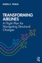 Transforming Airlines (A Flight Plan for Navigating Structural Changes) by Nawal K. Taneja, 9780367434991