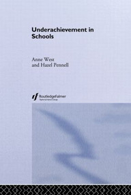 Underachievement in Schools by Hazel Pennell, Anne West, 9780415241311