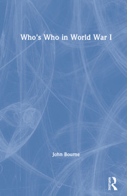 Who's Who in World War I by John Bourne, 9780415141796