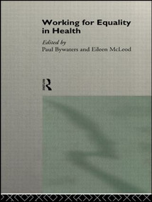 Working for Equality in Health by Paul Bywaters, Eileen McLeod, 9780415124652