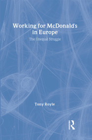Working for McDonald's in Europe (The Unequal Struggle) - 9780415207867 by Tony Royle, 9780415207867