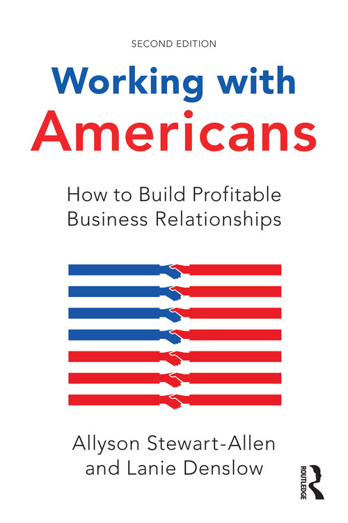Working with Americans (How to Build Profitable Business Relationships) by Allyson Stewart-Allen, Lanie Denslow, 9780367196707
